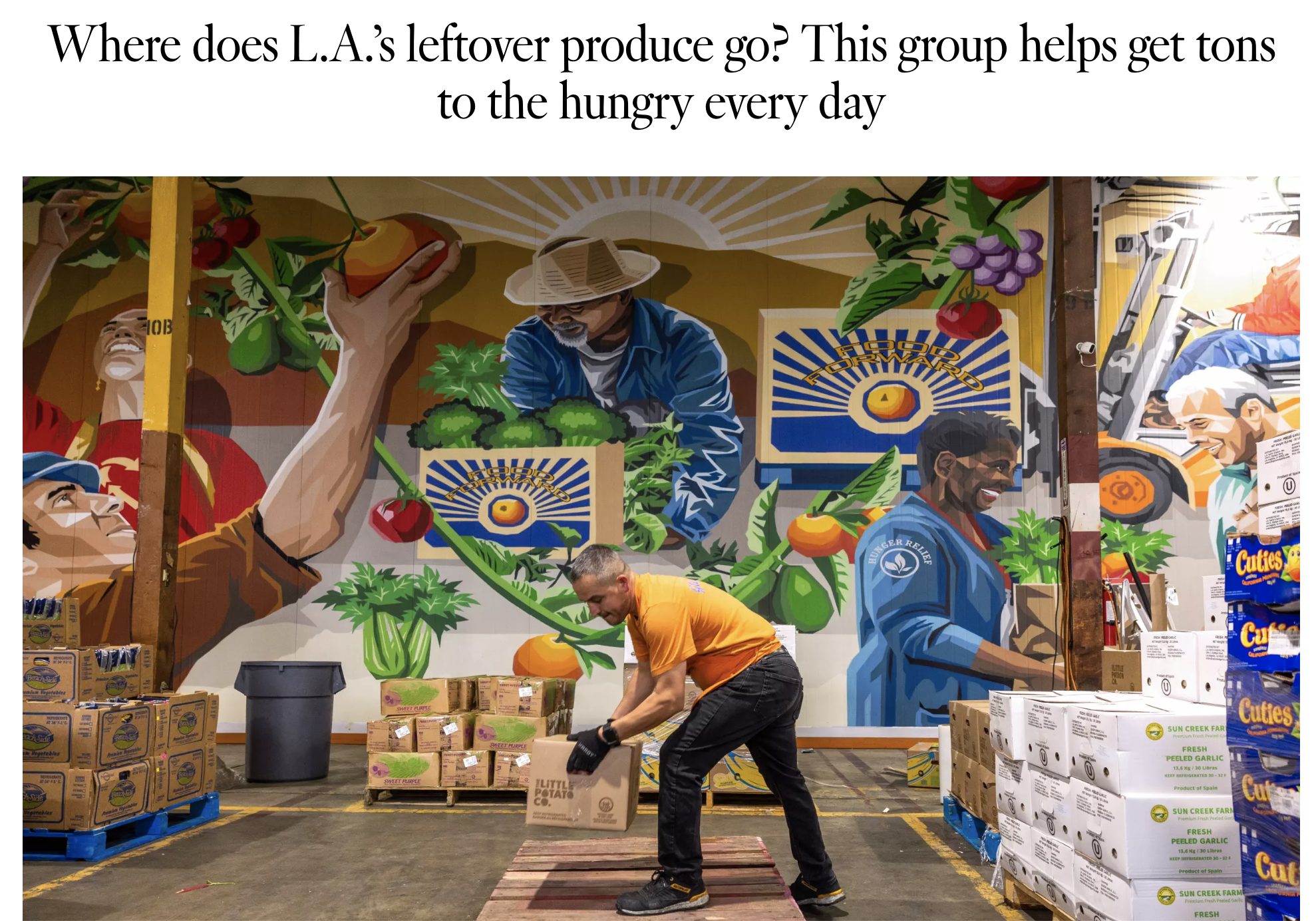 LA times headline Where does L.A.’s leftover produce go? This group helps get tons to the hungry every day with photo of Jorge in front of the Share The Abundance mural
