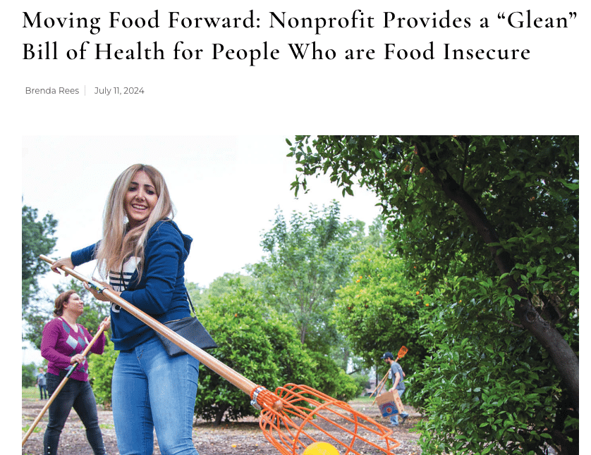 Photo of someone harvesting oranges and text reading Moving Food Forward: Nonprofit Provides a “Glean” Bill of Health for People Who are Food Insecure Brenda Rees July 11, 2024
